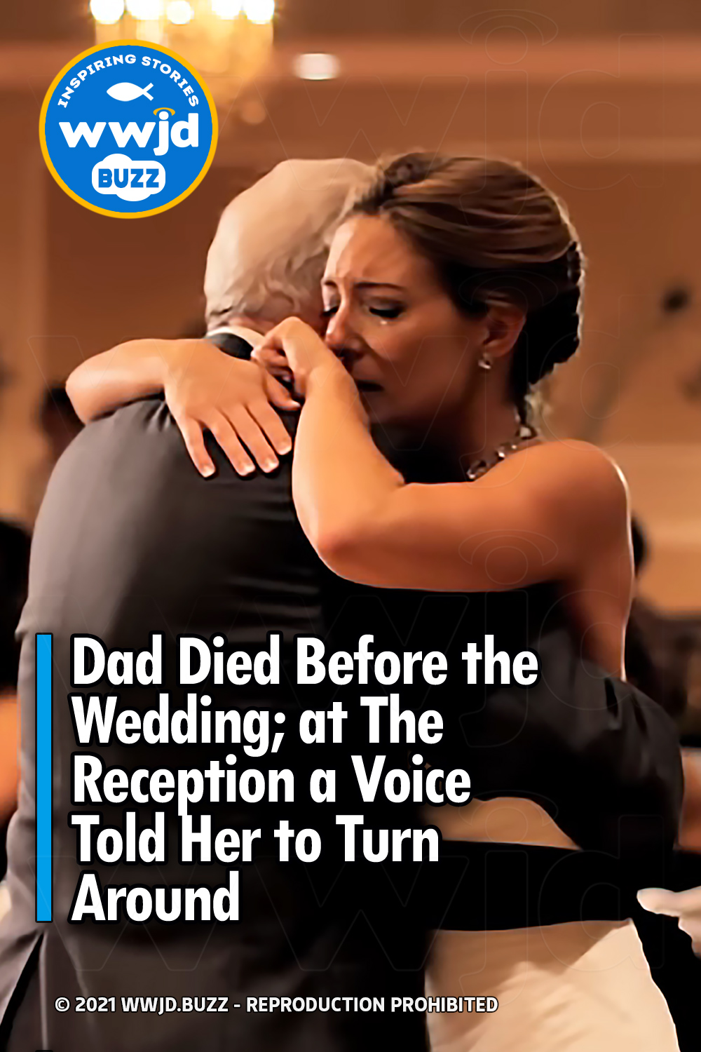 Dad Died Before the Wedding; at The Reception a Voice Told Her to Turn Around