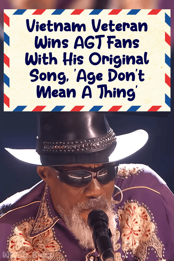 Vietnam Veteran Wins AGT Fans With His Original Song, \'Age Don\'t Mean A Thing\'