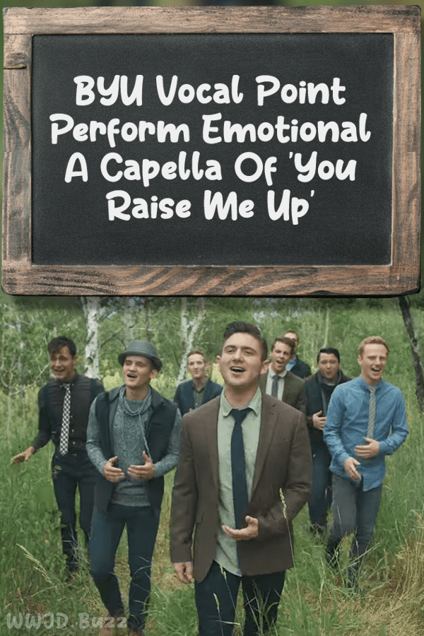 BYU Vocal Point Perform Emotional A Capella Of \'You Raise Me Up\'