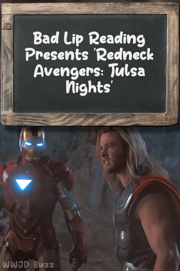 Bad Lip Reading Presents \'Redneck Avengers: Tulsa Nights\'