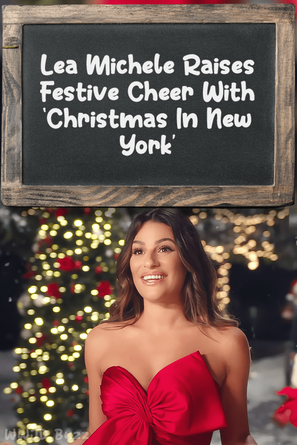 Lea Michele Raises Festive Cheer With ‘Christmas In New York’