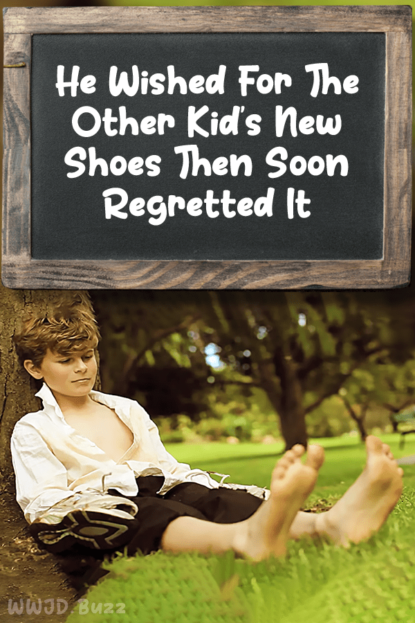 He Wished For The Other Kid\'s New Shoes Then Soon Regretted It