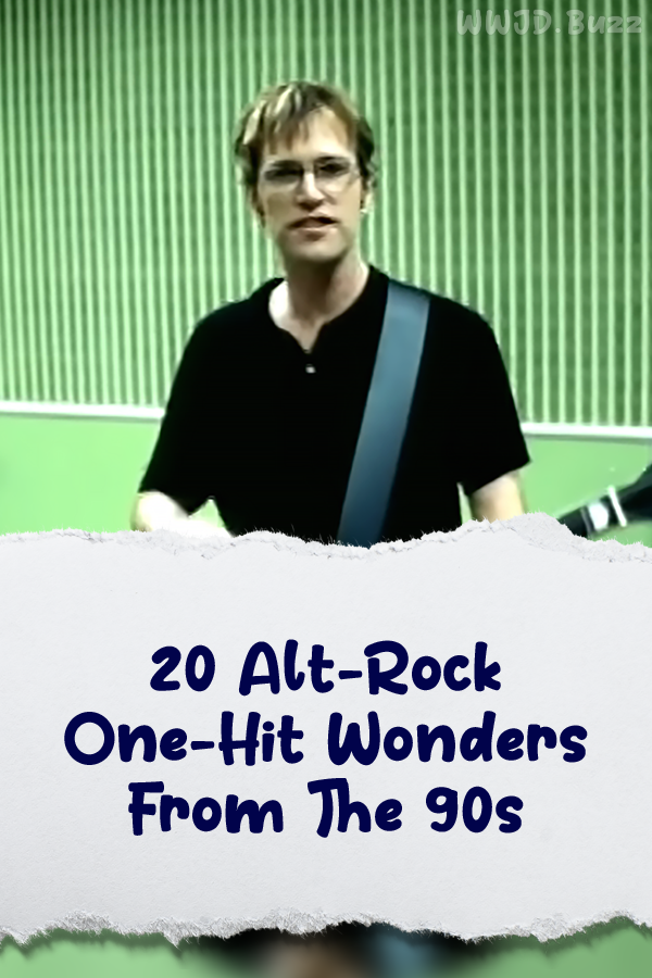 20 Alt-Rock One-Hit Wonders From The 90s