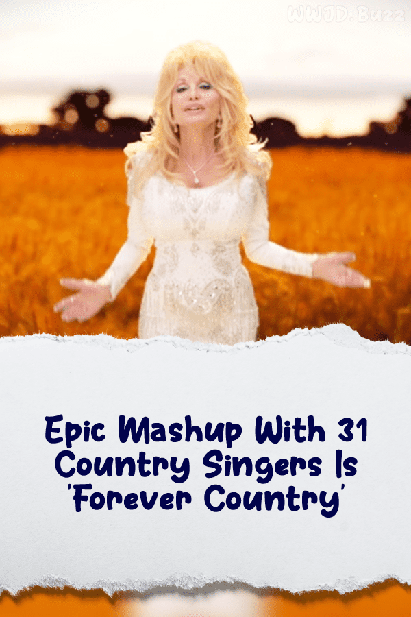 Epic Mashup With 31 Country Singers Is \'Forever Country\'
