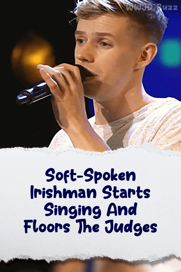 Soft-Spoken Irishman Starts Singing And Floors The Judges