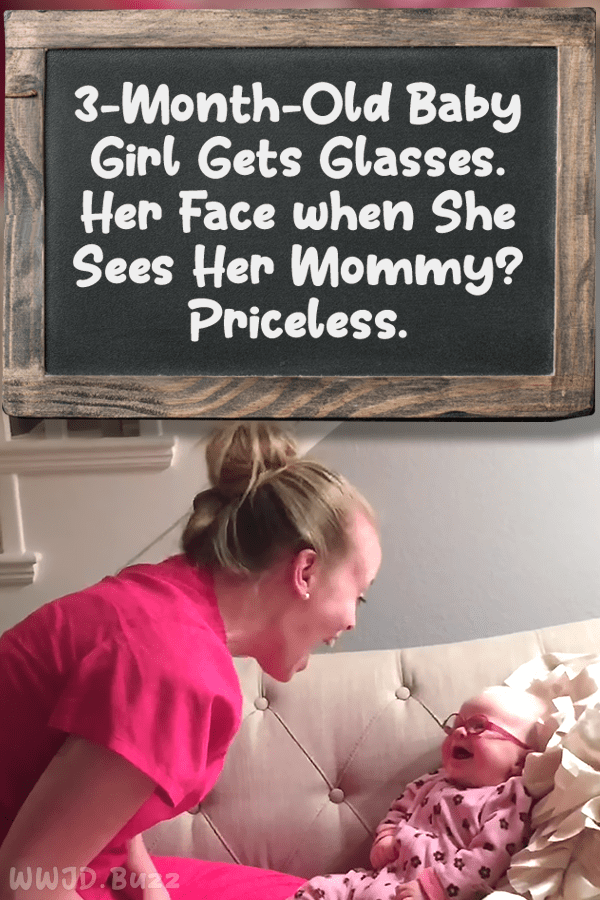3-Month-Old Baby Girl Gets Glasses. Her Face when She Sees Her Mommy? Priceless.