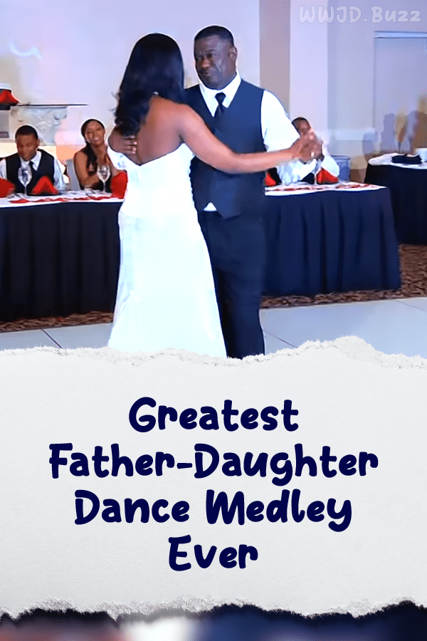 Greatest Father-Daughter Dance Medley Ever