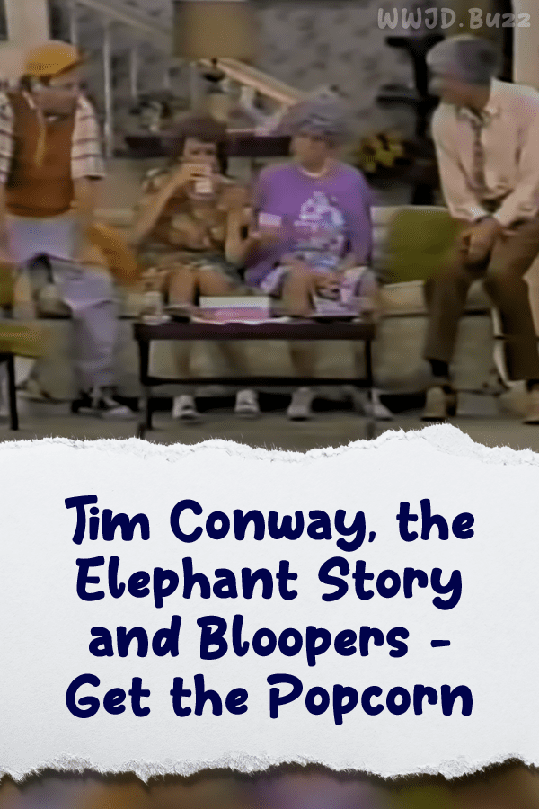 Tim Conway, the Elephant Story and Bloopers - Get the Popcorn