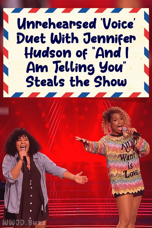 Unrehearsed \'Voice\' Duet With Jennifer Hudson of “And I Am Telling You” Steals the Show