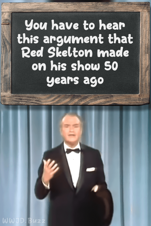 You have to hear this argument that Red Skelton made on his show 50 years ago