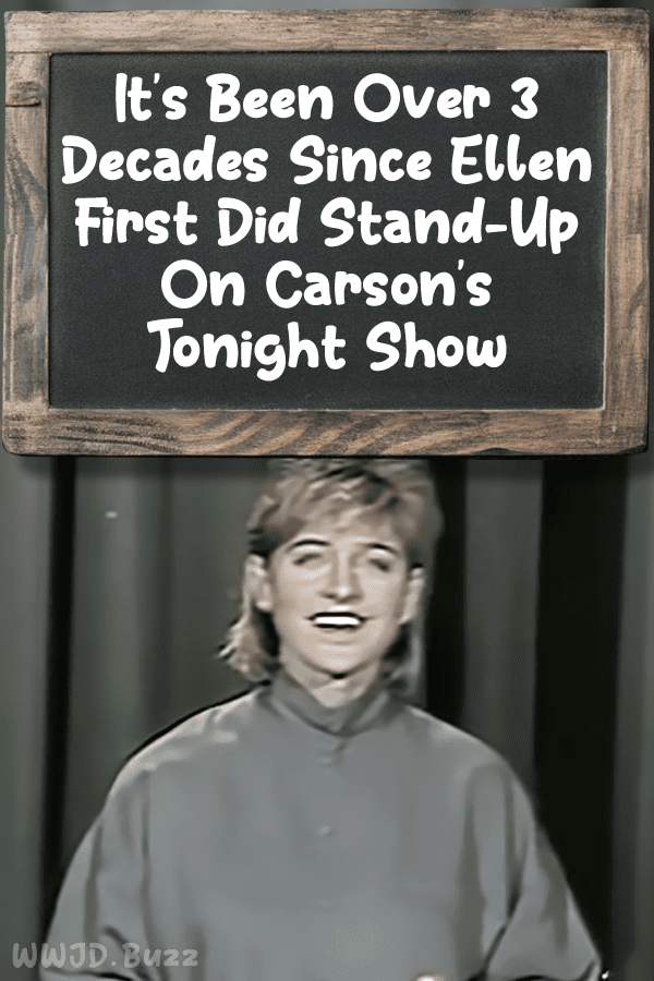 It\'s Been Over 3 Decades Since Ellen First Did Stand-Up On Carson\'s Tonight Show