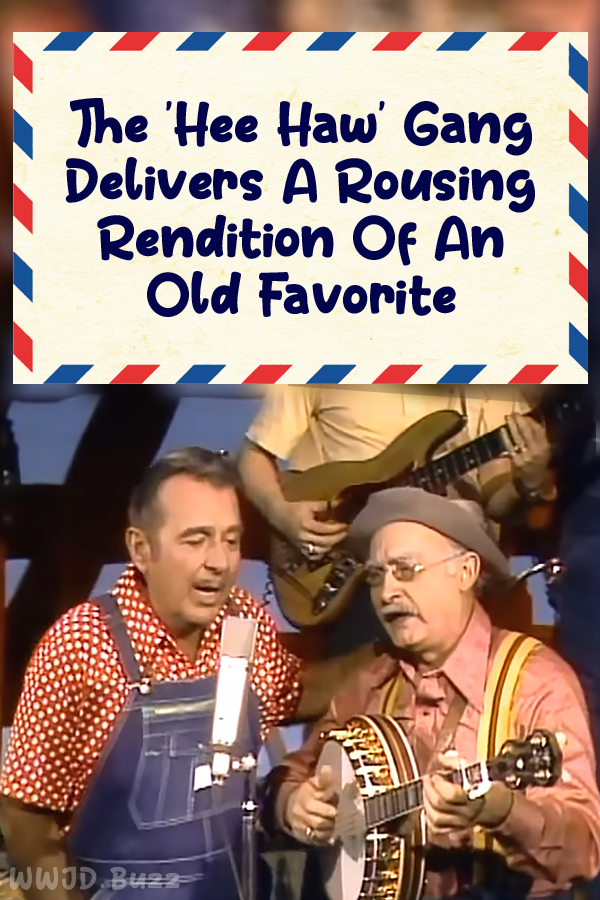The \'Hee Haw\' Gang Delivers A Rousing Rendition Of An Old Favorite