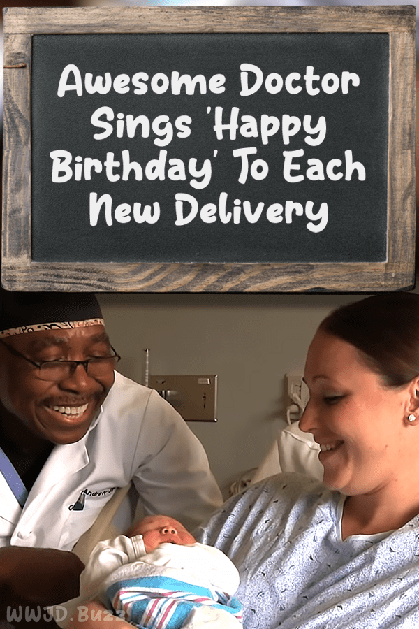 Awesome Doctor Sings \'Happy Birthday\' To Each New Delivery