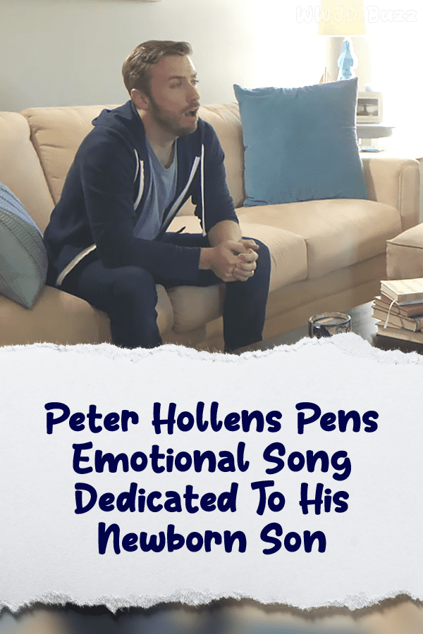 Peter Hollens Pens Emotional Song Dedicated To His Newborn Son
