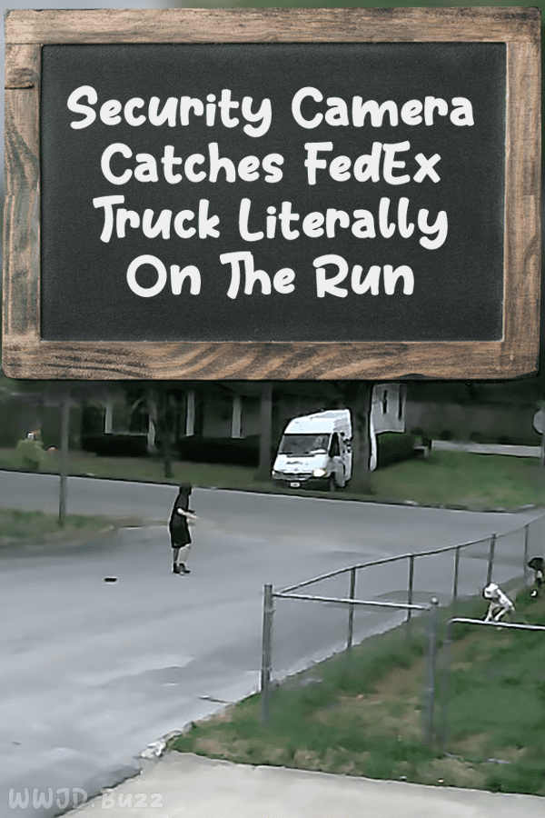 Security Camera Catches FedEx Truck Literally On The Run