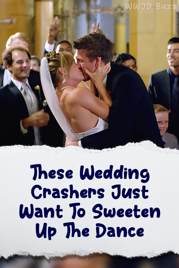 These Wedding Crashers Just Want To Sweeten Up The Dance