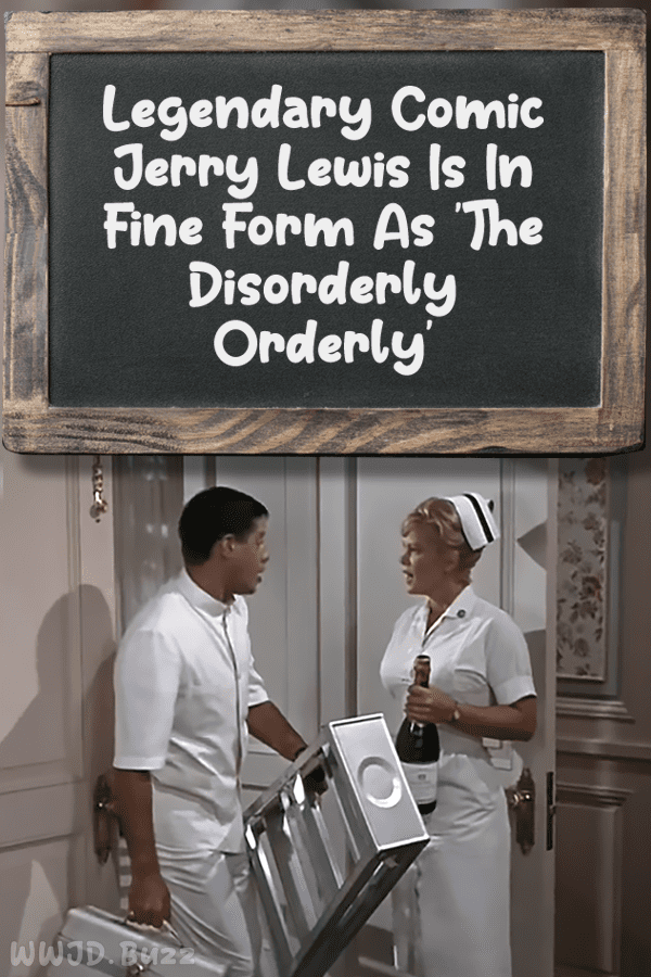 Legendary Comic Jerry Lewis Is In Fine Form As \'The Disorderly Orderly\'