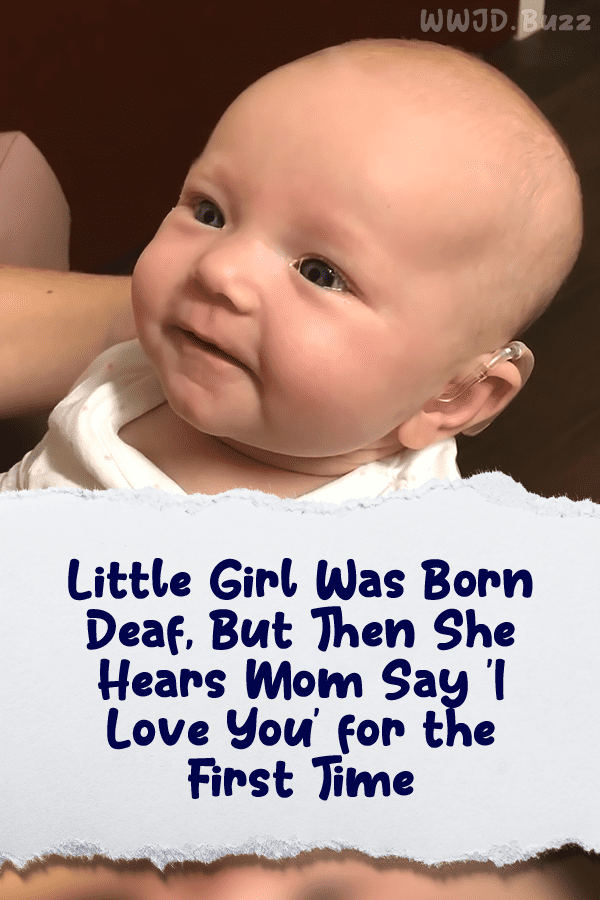 Little Girl Was Born Deaf, But Then She Hears Mom Say \'I Love You\' for the First Time