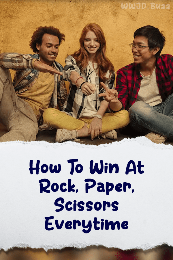 How To Win At Rock, Paper, Scissors Everytime