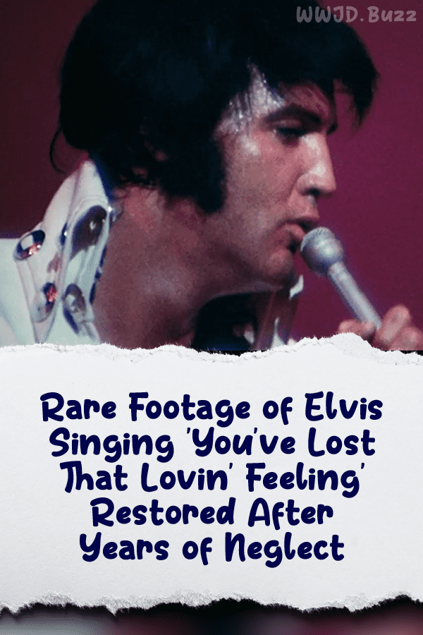Rare Footage of Elvis Singing \'You\'ve Lost That Lovin\' Feeling\' Restored After Years of Neglect