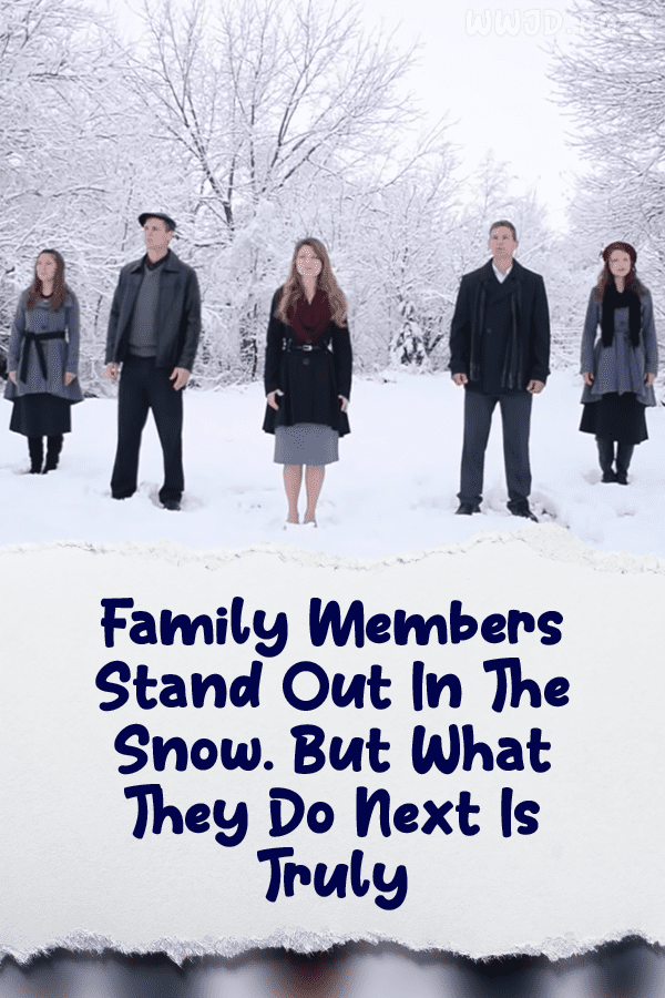 Family Members Stand Out In The Snow. But What They Do Next Is Truly