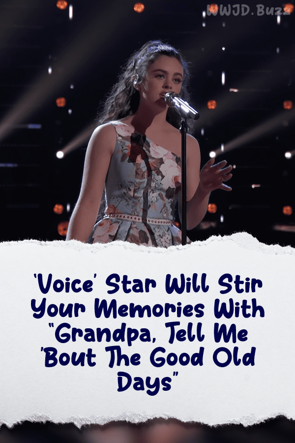‘Voice’ Star Will Stir Your Memories With “Grandpa, Tell Me ’Bout The Good Old Days\