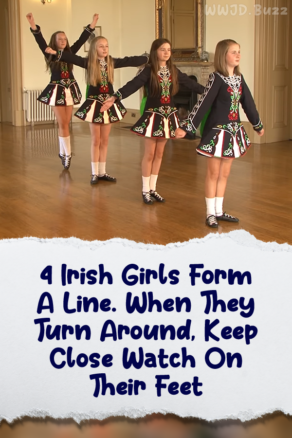 4 Irish Girls Form A Line. When They Turn Around, Keep Close Watch On Their Feet