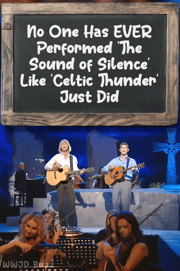 No One Has EVER Performed ‘The Sound of Silence’ Like \'Celtic Thunder\' Just Did