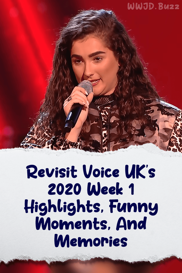 Revisit Voice UK’s 2020 Week 1 Highlights, Funny Moments, And Memories