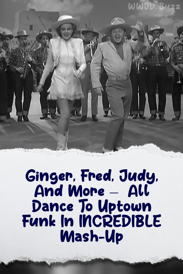 Ginger, Fred, Judy, And More –  All Dance To Uptown Funk In INCREDIBLE Mash-Up