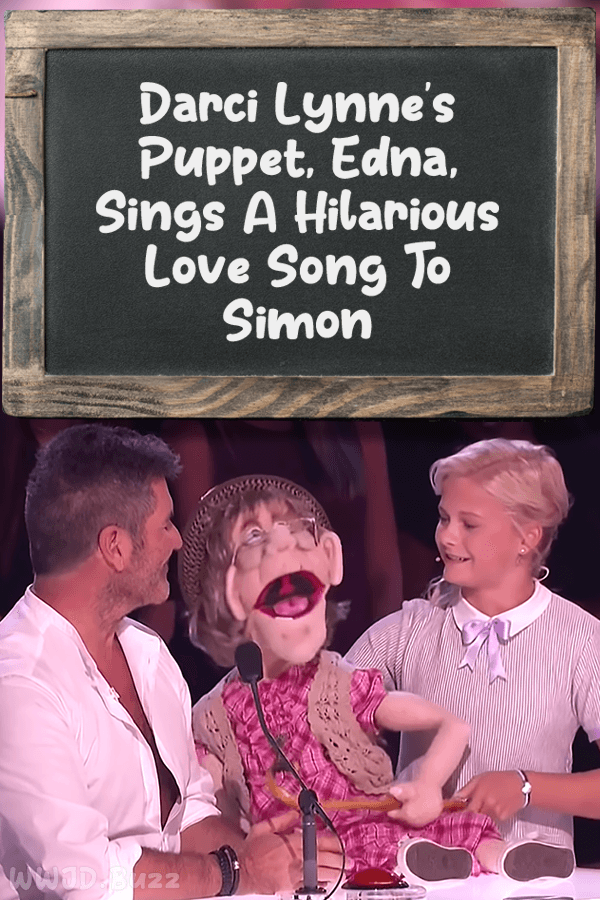 Darci Lynne\'s Puppet, Edna, Sings A Hilarious Love Song To Simon