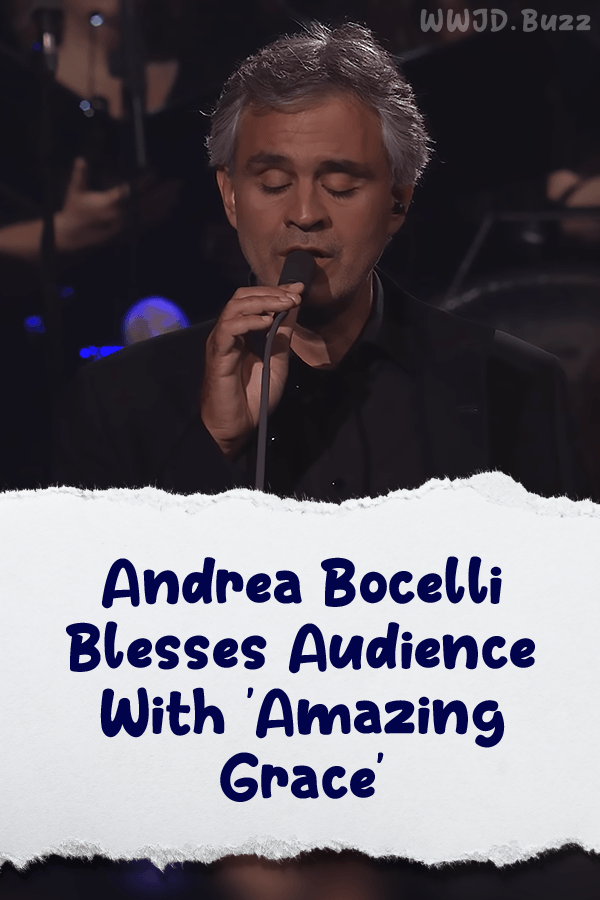 Andrea Bocelli Blesses Audience With \'Amazing Grace\'
