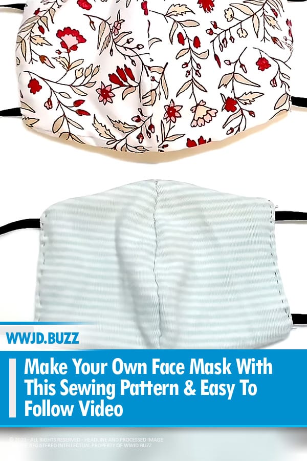 Make Your Own Face Mask With This Sewing Pattern & Easy To Follow Video