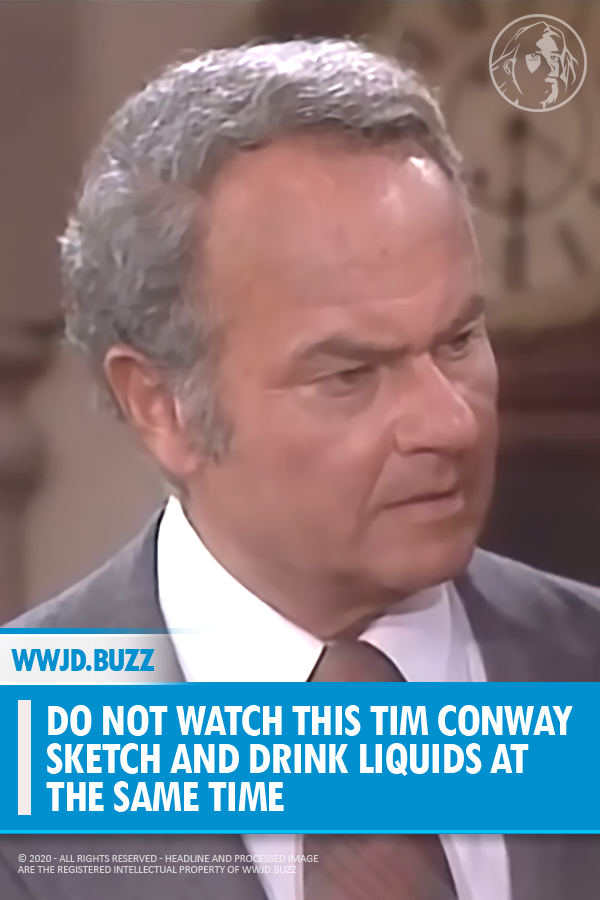 Do NOT watch this Tim Conway sketch and drink liquids at the same time