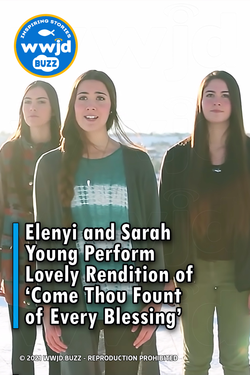 Elenyi and Sarah Young Perform Lovely Rendition of ‘Come Thou Fount of Every Blessing’