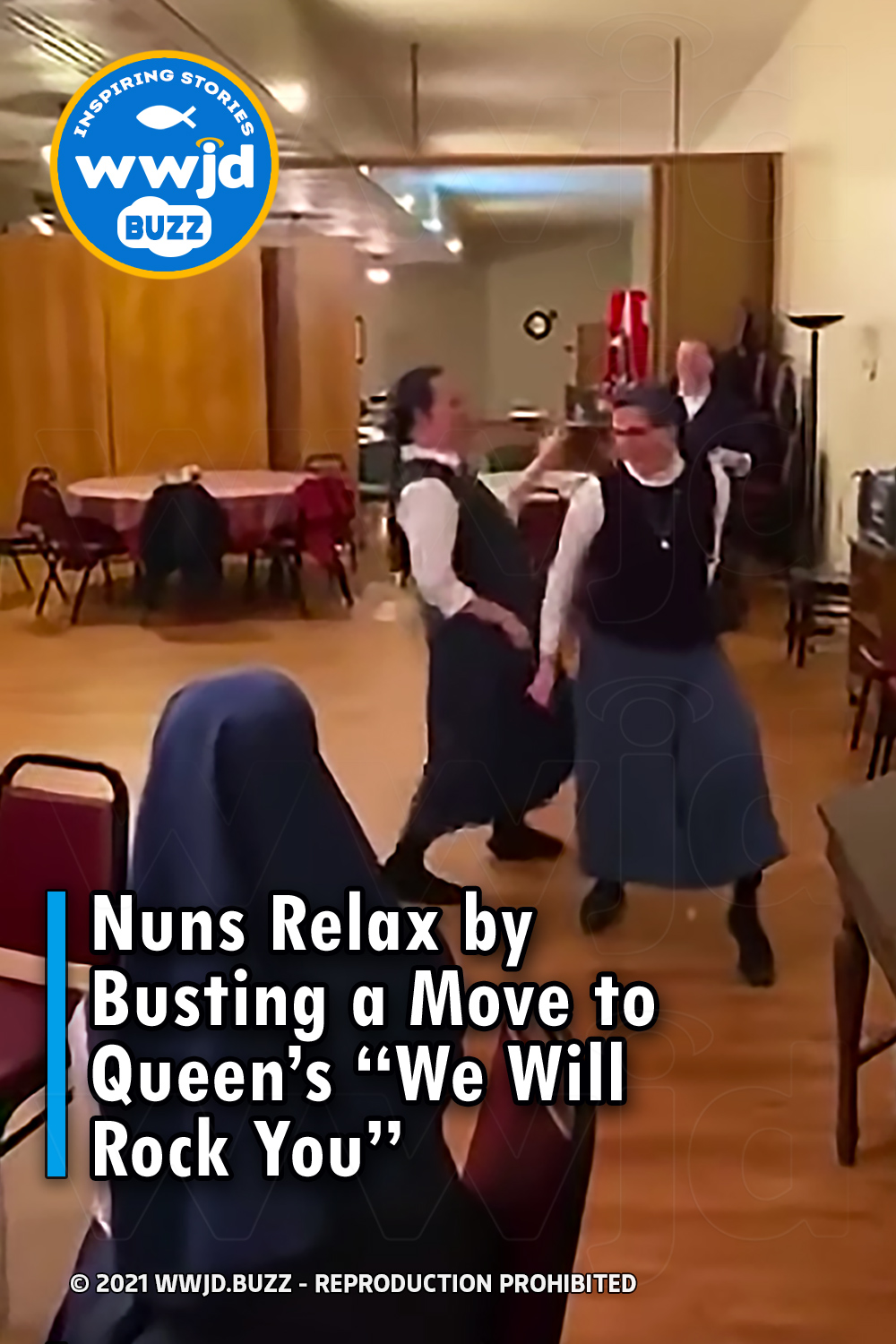 Nuns Relax by Busting a Move to Queen’s “We Will Rock You”