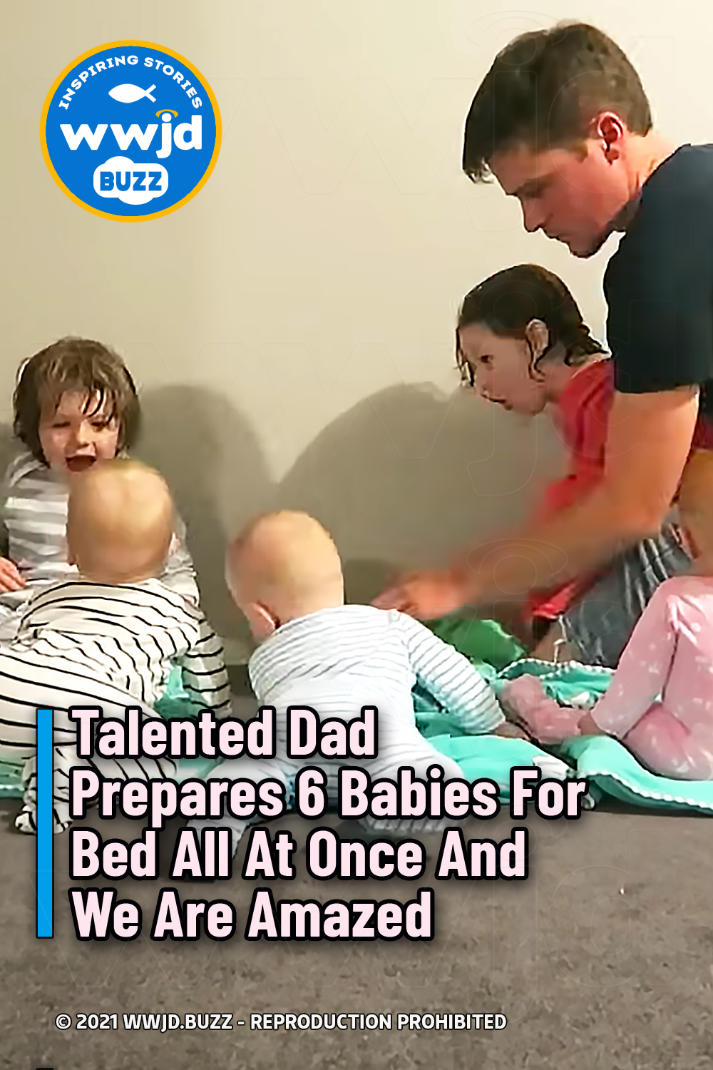 Talented Dad Prepares 6 Babies For Bed All At Once And We Are Amazed