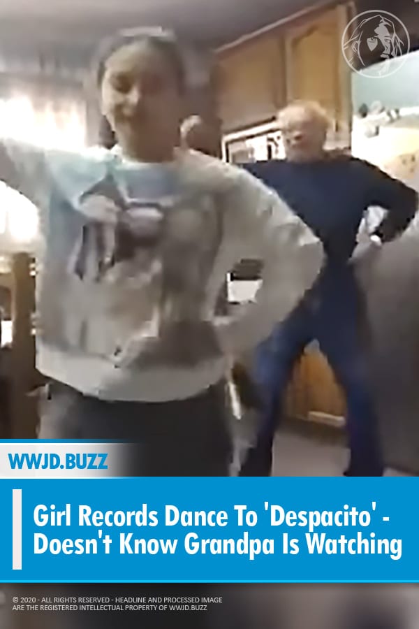 Girl Records Dance To \'Despacito\' - Doesn\'t Know Grandpa Is Watching