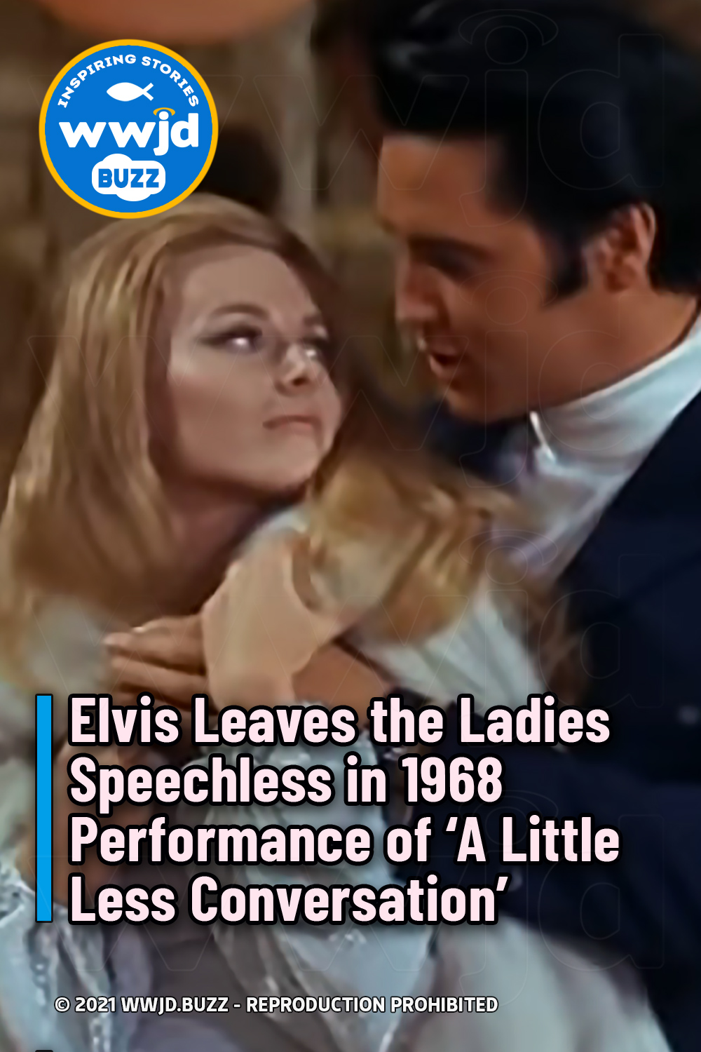 Elvis Leaves the Ladies Speechless in 1968 Performance of ‘A Little Less Conversation’
