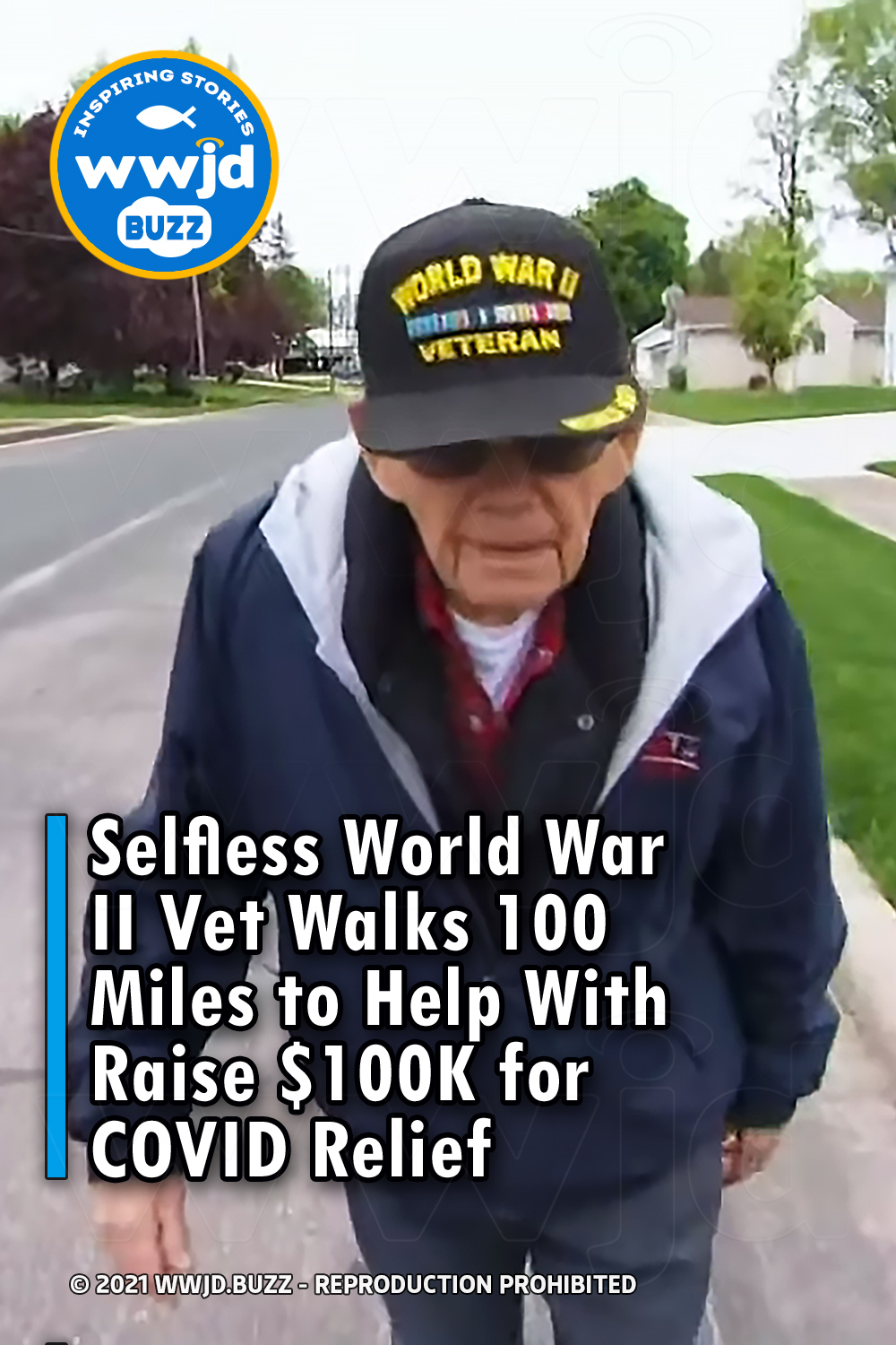 Selfless World War II Vet Walks 100 Miles to Help With Raise $100K for COVID Relief