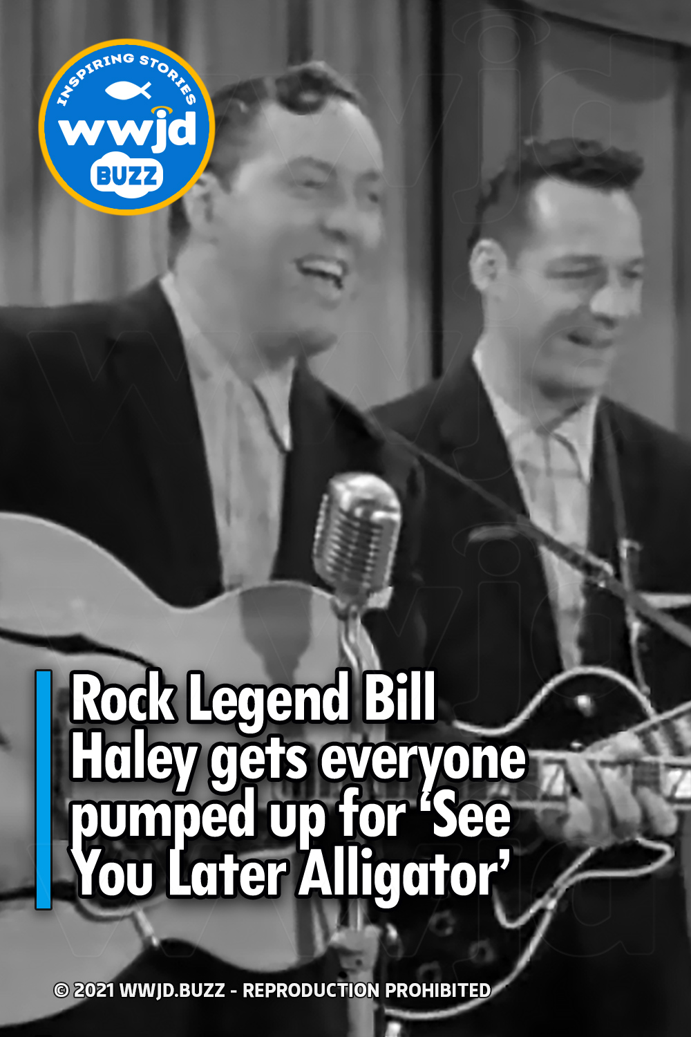 Rock Legend Bill Haley gets everyone pumped up for ‘See You Later Alligator’