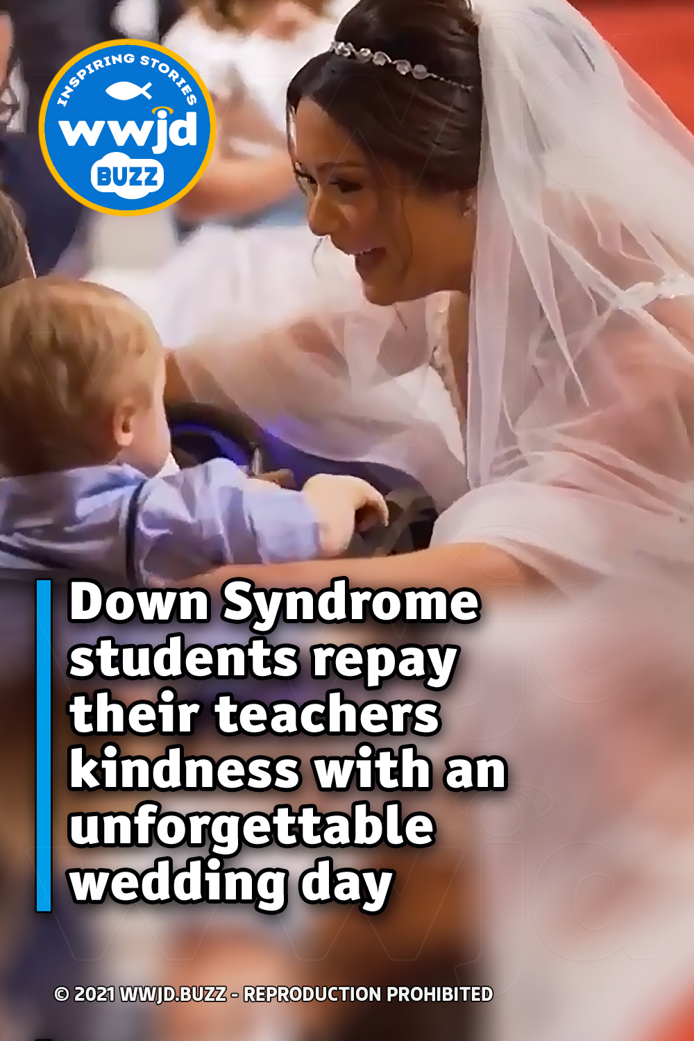 Down Syndrome students repay their teachers kindness with an unforgettable wedding day gesture