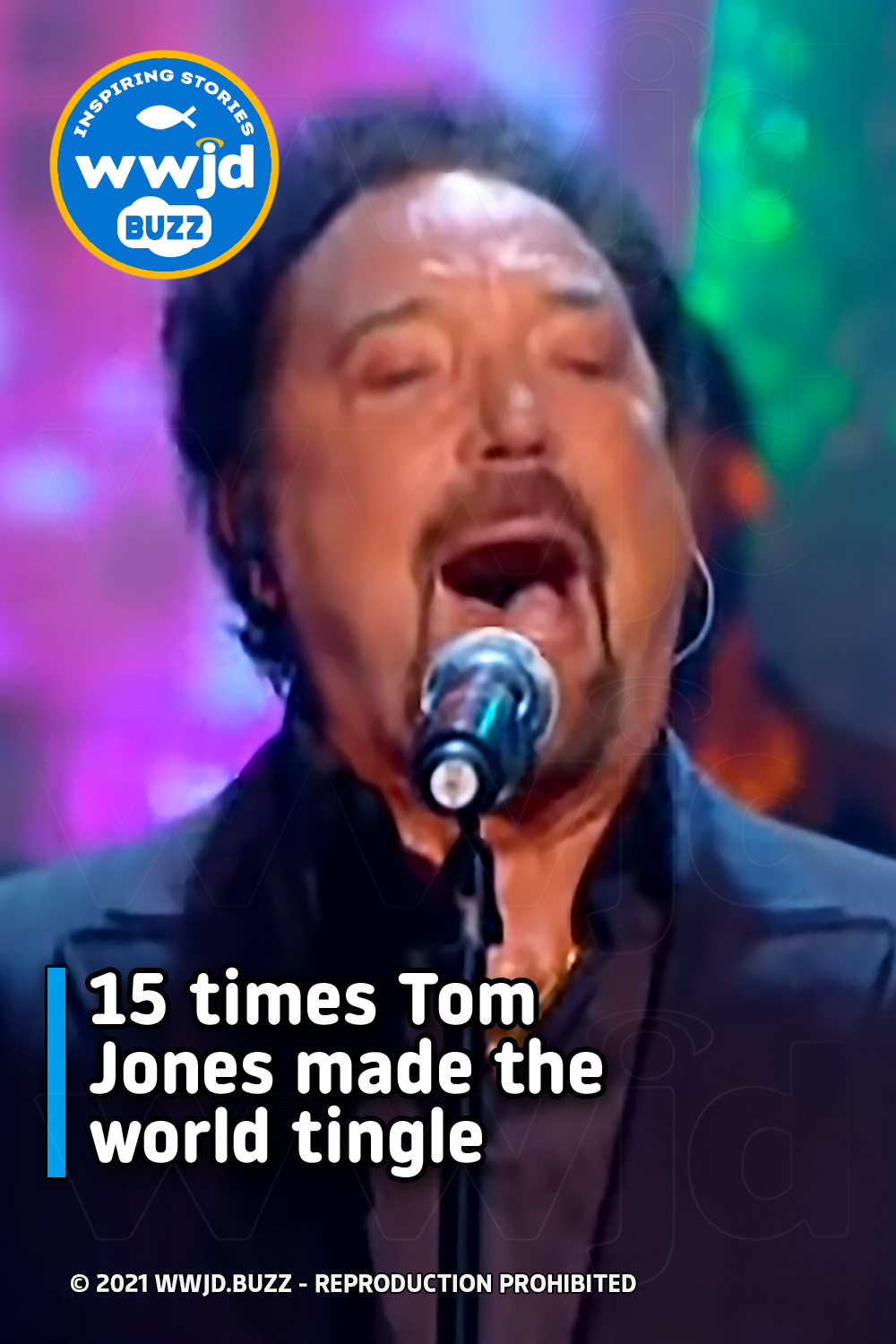 15 times Tom Jones made the world tingle