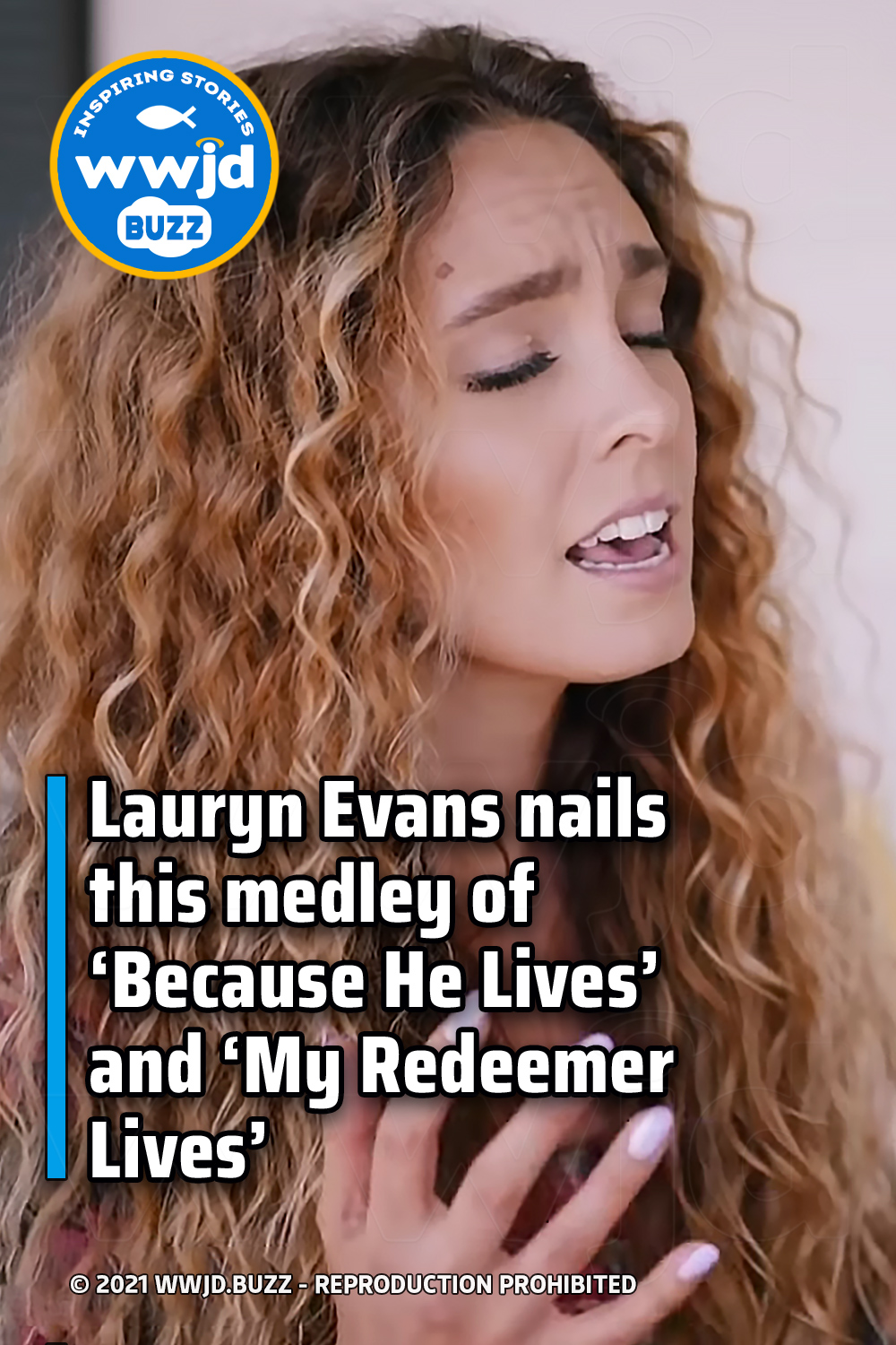Lauryn Evans nails this medley of ‘Because He Lives’ and ‘My Redeemer Lives’