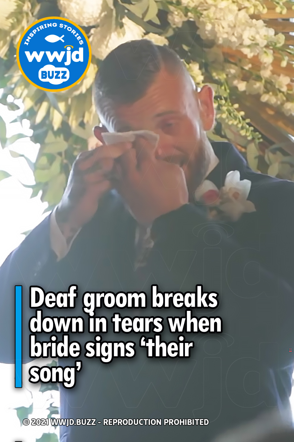 Deaf groom breaks down in tears when bride signs ‘their song’