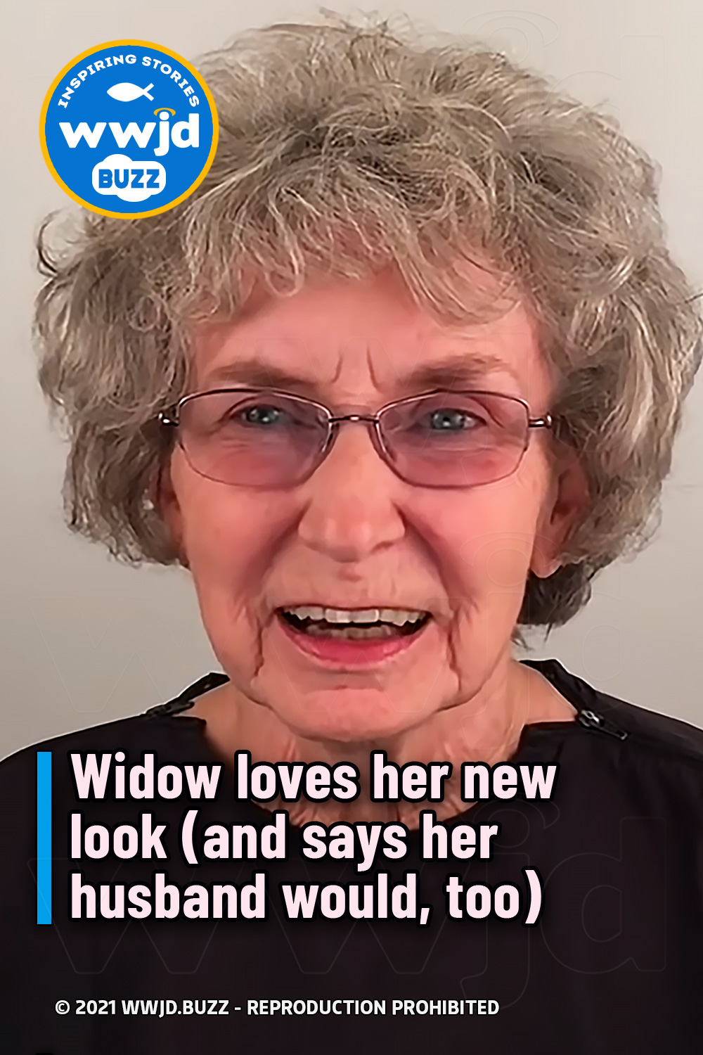 Widow loves her new look (and says her husband would, too)
