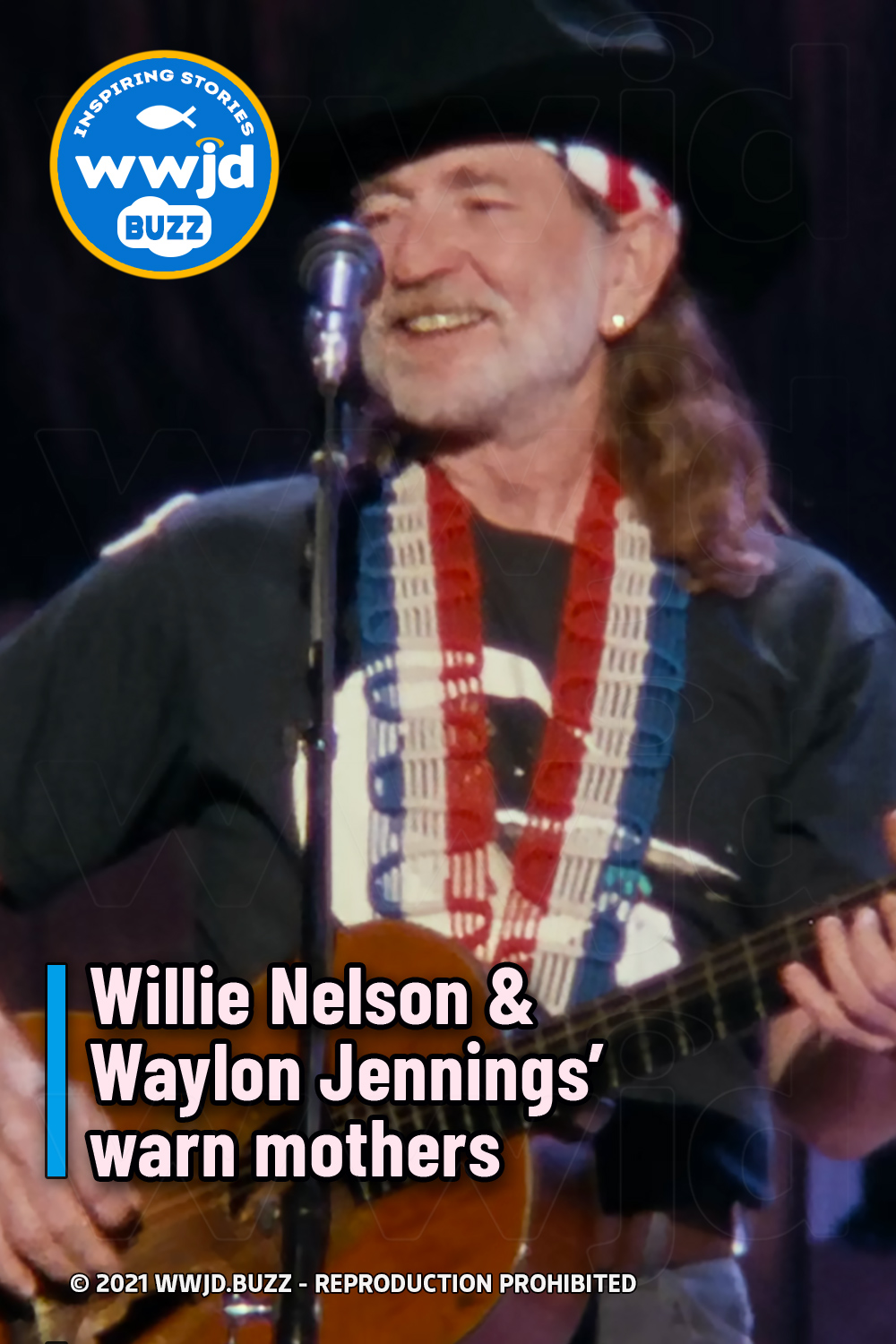 Willie Nelson & Waylon Jennings’ warn mothers