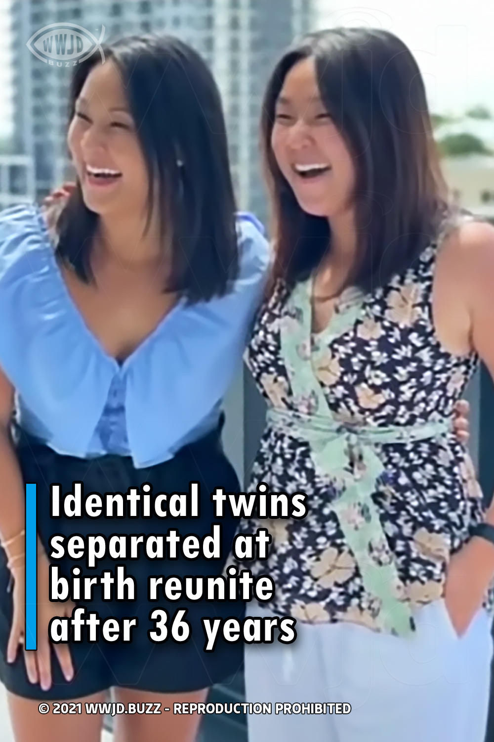 Identical twins separated at birth reunite after 36 years
