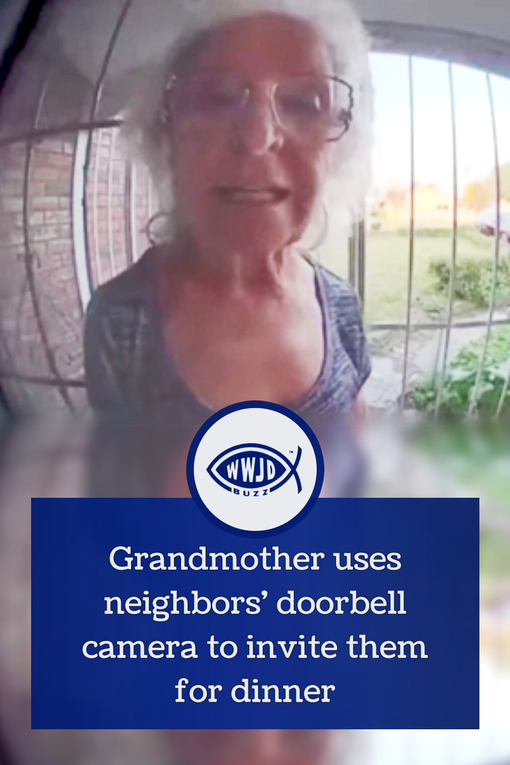 Grandmother uses neighbors\' doorbell camera to invite them for dinner