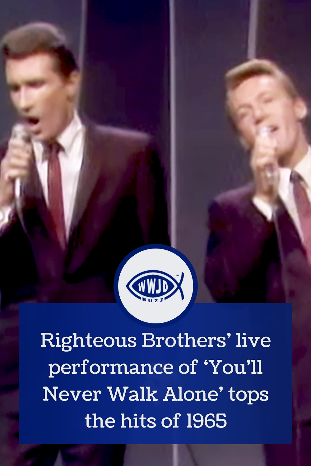 Righteous Brothers’ live performance of ‘You\'ll Never Walk Alone’ tops the hits of 1965